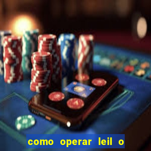 como operar leil o de abertura mini indice